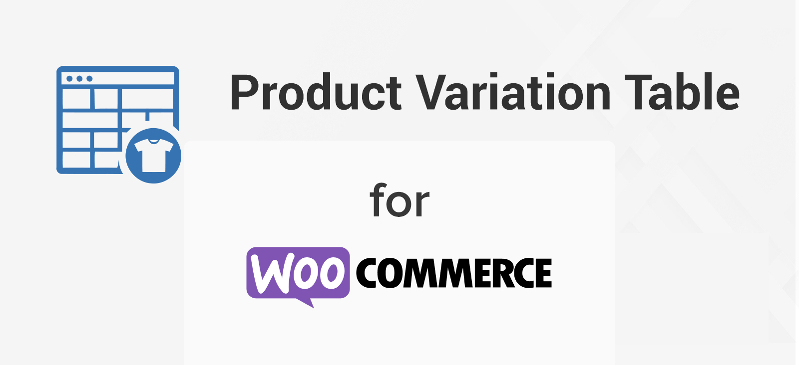 Display product variations in a data table using the Product Variations Table for WooCommerce plugin to help users quickly find their desired product.