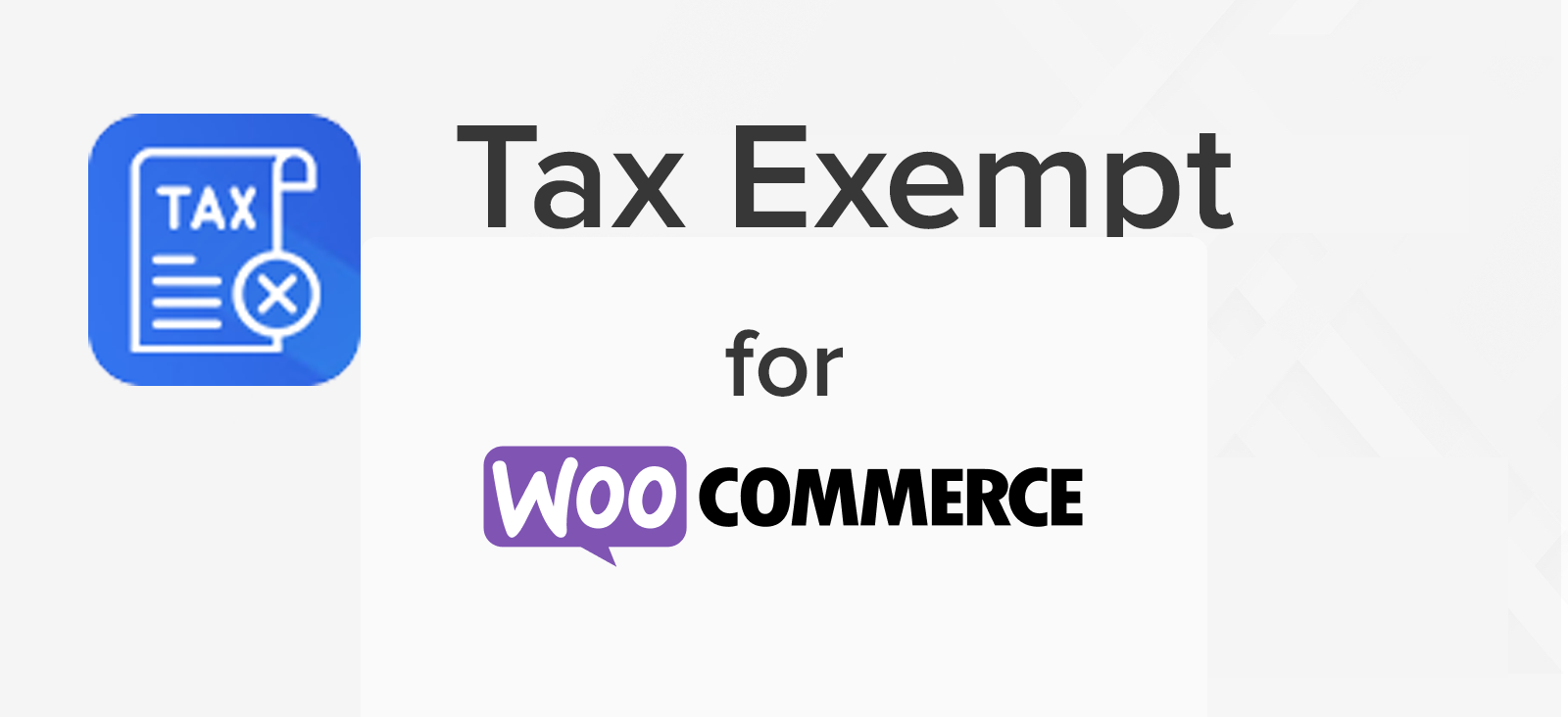 WooCommerce Tax Exempt plugin allows merchants to tax-exempt selected customers and user roles.